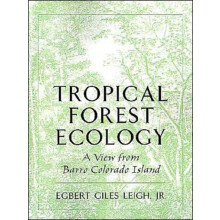 Tropical Forest Ecology A View from Barro Colorado Island by Leigh Egb