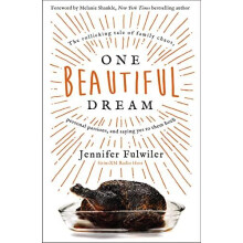 One Beautiful Dream The Rollicking Tale of Family Chaos Personal Passi