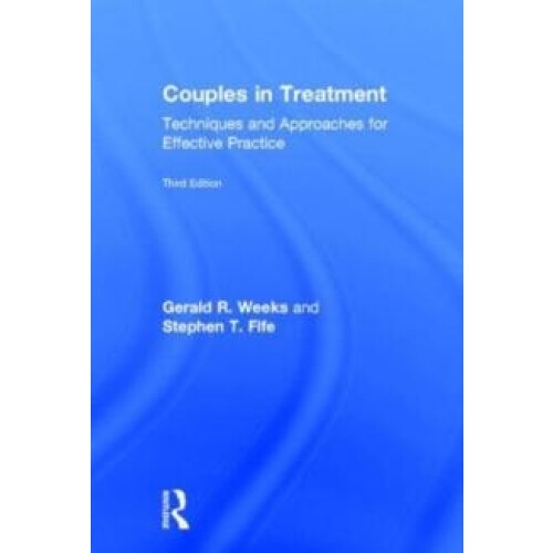 Couples in Treatment Techniques and Approaches for Effective Practice