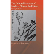 The Cultural Practices of Modern Chinese Buddhism Attuning the Dharma