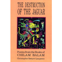 Destruction of the Jaguar From the Books of Chilam Balam by Christophe