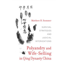 Polyandry and WifeSelling in Qing Dynasty China by Matthew H. Sommer H