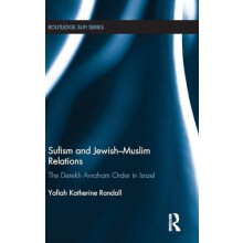 Sufism and JewishMuslim Relations The Derekh Avraham Order in Israel b