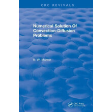 Revival Numerical Solution Of ConvectionDiffusion Problems 1996 by K.W
