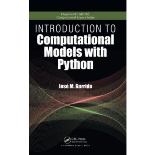 Introduction to Computational Models with Python by Jose M. Garrido Ha