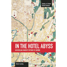 In the Hotel Abyss An HegelianMarxist Critique of Adorno by Robert Lan