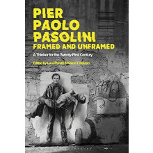 Pier Paolo Pasolini Framed and Unframed A Thinker for the TwentyFirst