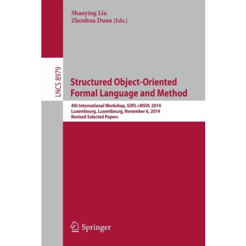 Structured ObjectOriented Formal Language and Method 4th International