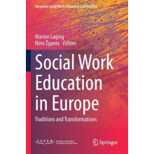Social Work Education in Europe Traditions and Transformations Paperba
