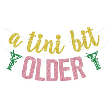 Gold Glitter 'A Tini Bit Older' Banner for Espresso Martini