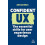 Confident UX The Essential Skills for User Experience Design by Adrian 1