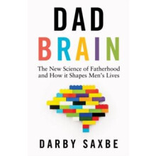 Dad Brain by Darby Saxbe Hardcover Book