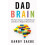 Dad Brain by Darby Saxbe Hardcover Book 1