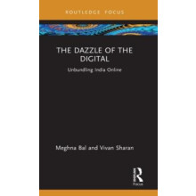 The Dazzle of the Digital Unbundling India Online by Meghna Bal Hardco