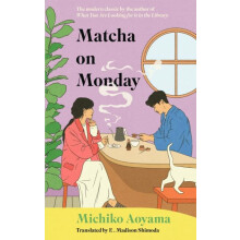 Matcha on Monday by Michiko Aoyama Hardcover Book