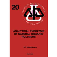 Analytical Pyrolysis of Natural Organic Polymers by Serban C. Moldovea