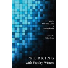 Working with Faculty Writers by Anne Ellen Geller Paperback Book
