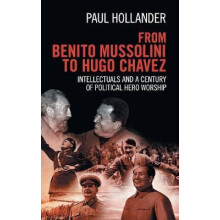 From Benito Mussolini to Hugo Chavez by Paul Hollander Hardcover Book