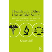 Health and Other Unassailable Values Reconfigurations of Health Eviden