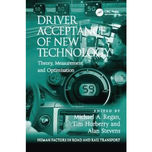 Driver Acceptance of New Technology Theory Measurement and Optimisatio