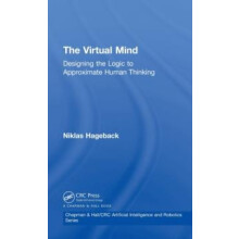 The Virtual Mind Designing the Logic to Approximate Human Thinking by