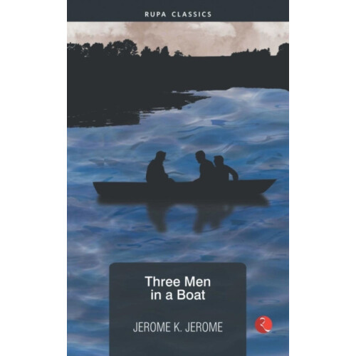 three Men in a Boat by JEROME K JEROME Paperback Book