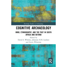 Cognitive Archaeology Mind Ethnography and the Past in South Africa an