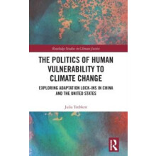The Politics of Human Vulnerability to Climate Change Exploring Adapta
