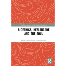 Bioethics Healthcare and the Soul by Henk ten Have Paperback Book