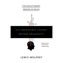 Six Impossible Things Before Breakfast The Evolutionary Origins of Bel