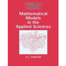 Mathematical Models in the Applied Sciences by A. C. Fowler Paperback