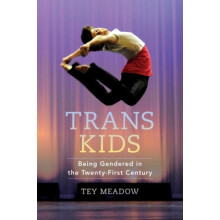 Trans Kids by Tey Meadow Hardcover Book