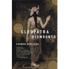 Cleopatra Dismounts A Novel by Carmen Boullosa Paperback Book