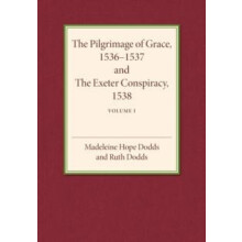 The Pilgrimage of Grace 15361537 and the Exeter Conspiracy 1538 by Mad