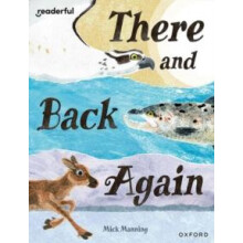 Readerful Books for Sharing Year 4Primary 5 There and Back Again by Mi