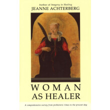 Woman As Healer by Jeanne Achterberg Paperback Book