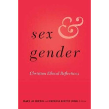 Sex and Gender Christian Ethical Reflections Paperback Book