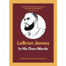 LeBron James In His Own Words Paperback Book