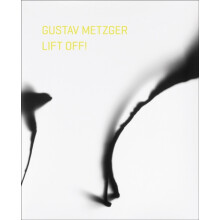 Gustav Metzger Lift Off Paperback Book