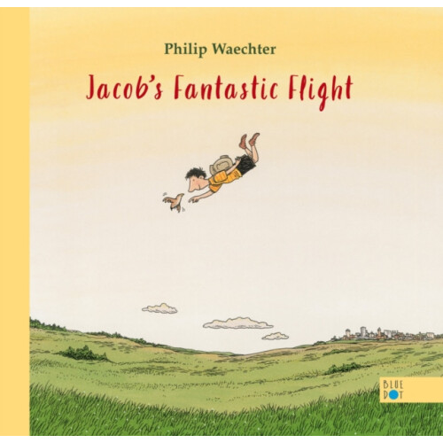 Jacobs Fantastic Flight by Philip Waechter Hardcover Book