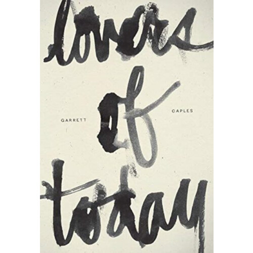 Lovers of Today by Garrett Caples Paperback Book