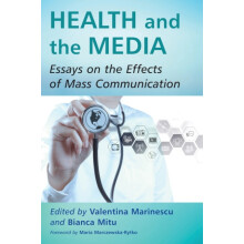 Health and the Media Essays on the Effects of Mass Communication Paper
