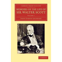 Memoirs of the Life of Sir Walter Scott Bart Volume 7 by John Gibson L