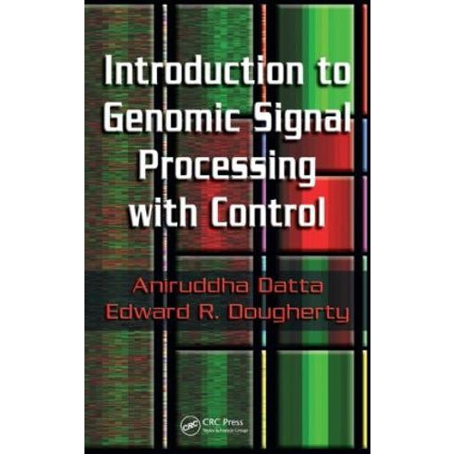 Introduction to Genomic Signal Processing with Control by Dougherty Ed