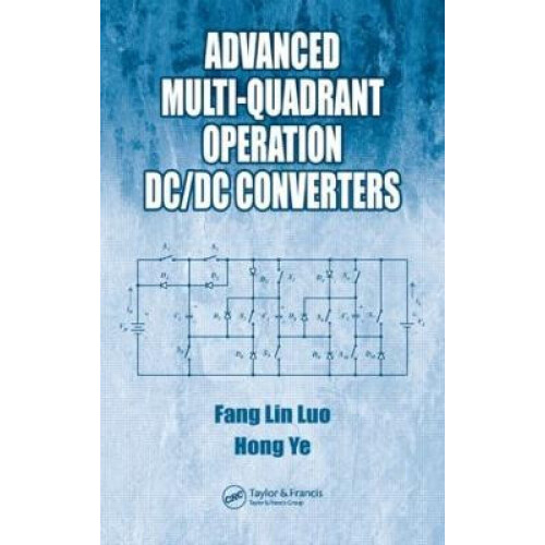 Advanced MultiQuadrant Operation DCDC Converters by Ye Hong Nanyang Te