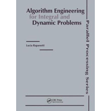 Algorithm Engineering for Integral and Dynamic Problems by Lucia Rapan