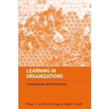 Learning in Organizations Complexities and Diversities by Peter J Smit