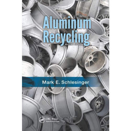 Aluminum Recycling by Mark E. Schlesinger Paperback Book