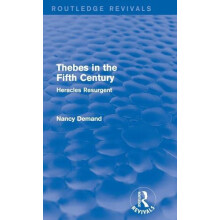 Thebes in the Fifth Century Routledge Revivals Heracles Resurgent by N
