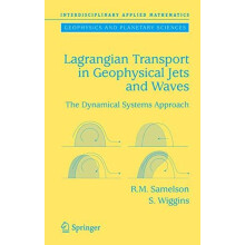 Lagrangian Transport in Geophysical Jets and Waves The Dynamical Syste